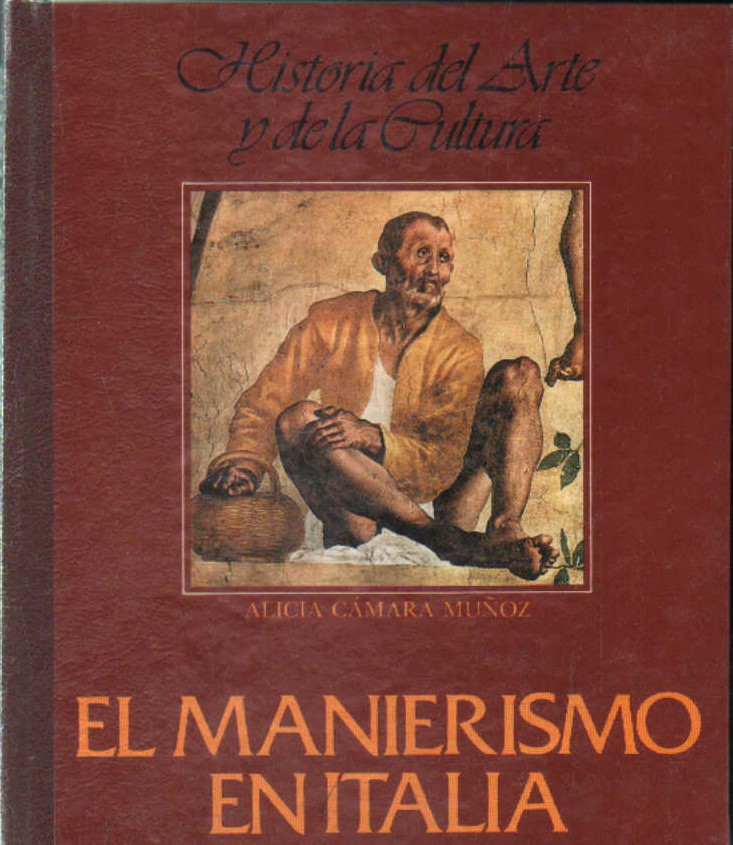 HISTORIA DEL ARTE Y DE LA CULTURA: EL MANIERISMO EN ITALIA