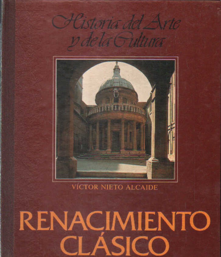 HISTORIA DEL ARTE Y DE LA CULTURA: RENACIMIENTO CLÁSICO