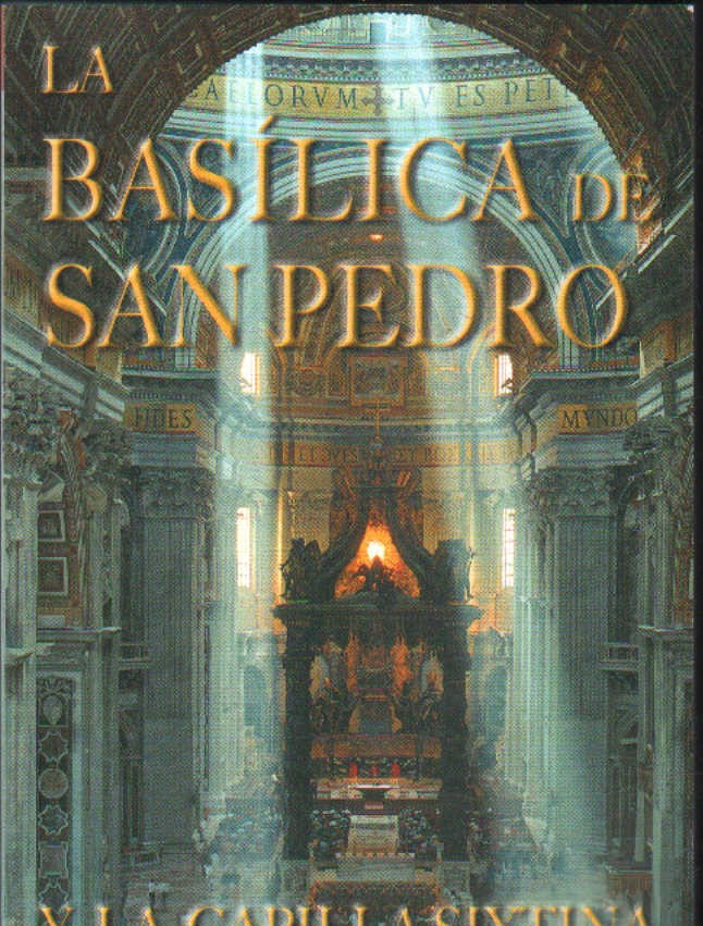 LA BASÍLICA DE SAN PEDRO Y LA CAPILLA SIXTINA