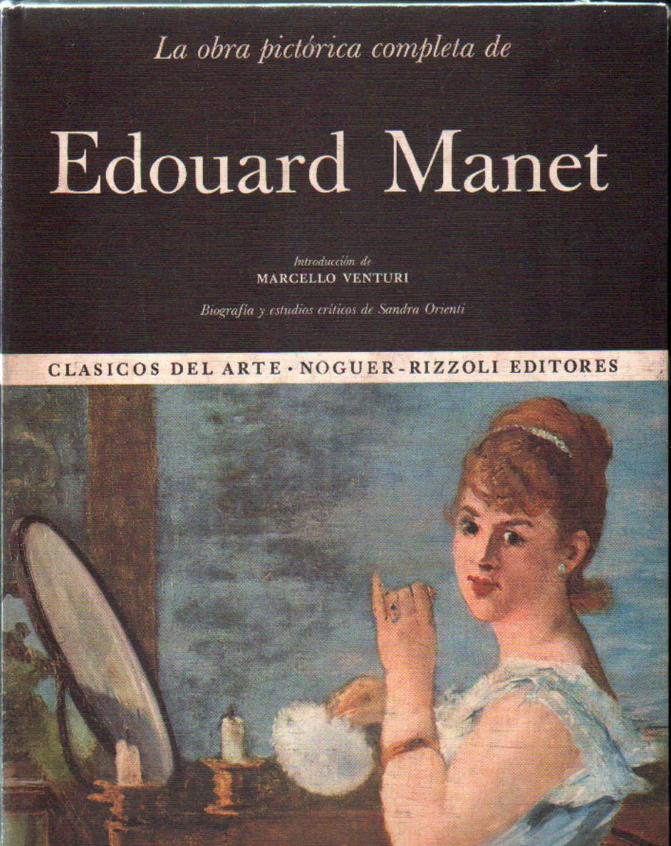 CLASICOS DEL ARTE: LA OBRA PICTORICA COMPLETA DE EDOUARD MANET