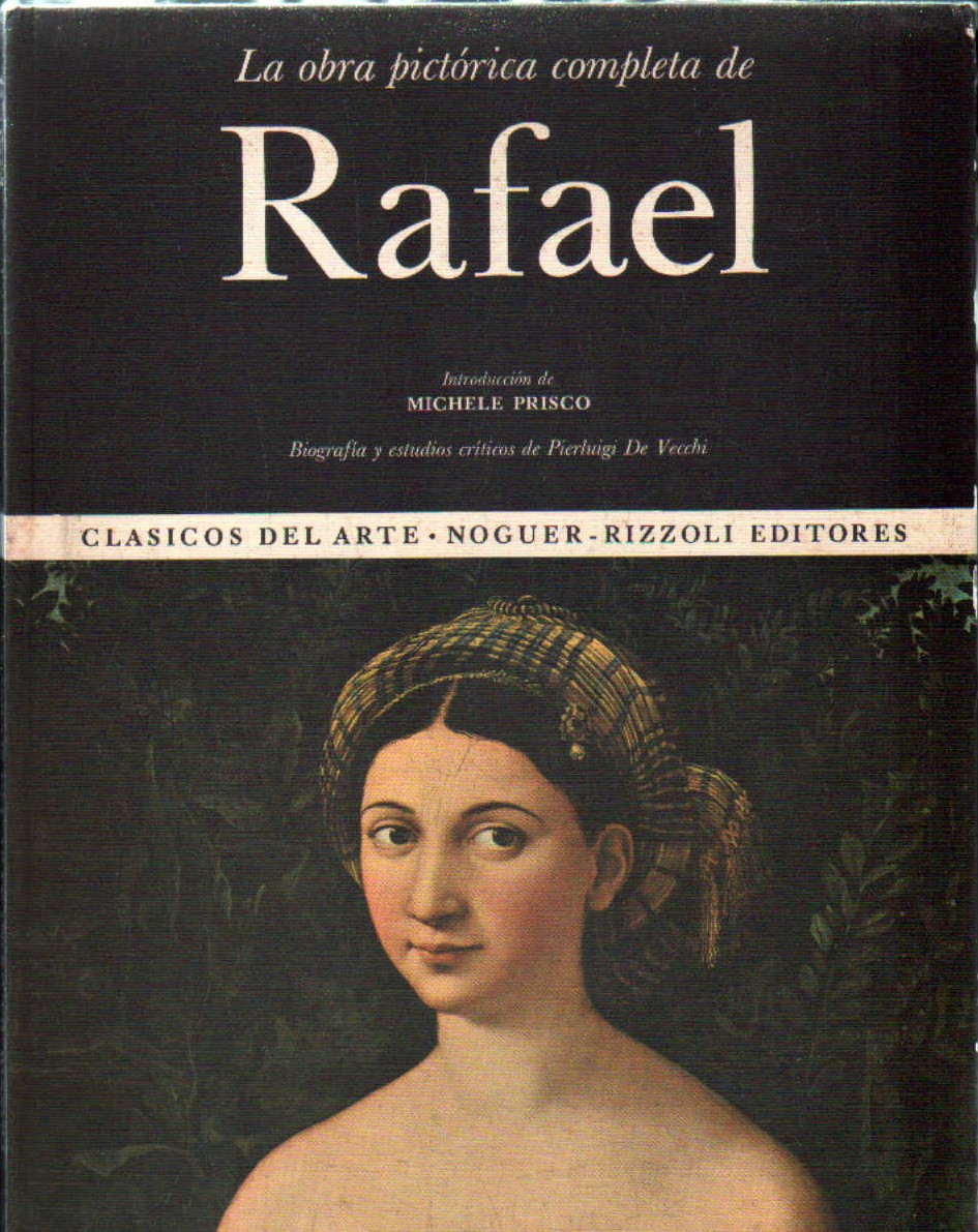 CLASICOS DEL ARTE: LA OBRA PICTORICA COMPLETA DE RAFAEL