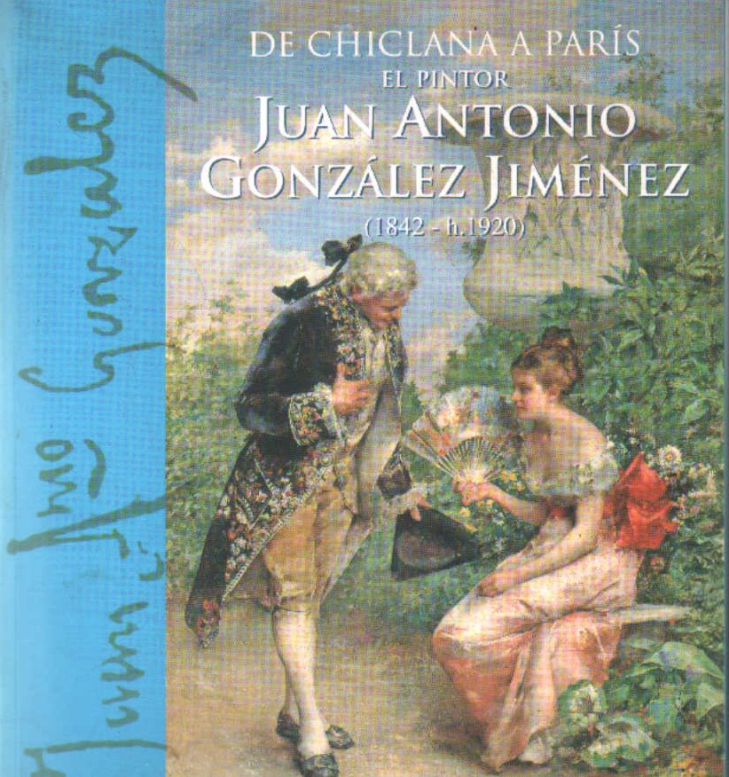 DE CHICLANA A PARIS, EL PINTOR JUAN ANTONIO GONZÁLEZ JUMÉNEZ (1842 - H.1920)