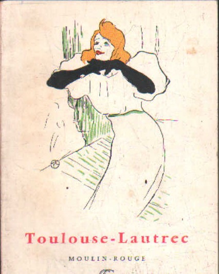 TOLOUSE-LAUTREC. MOULIN-ROUGE