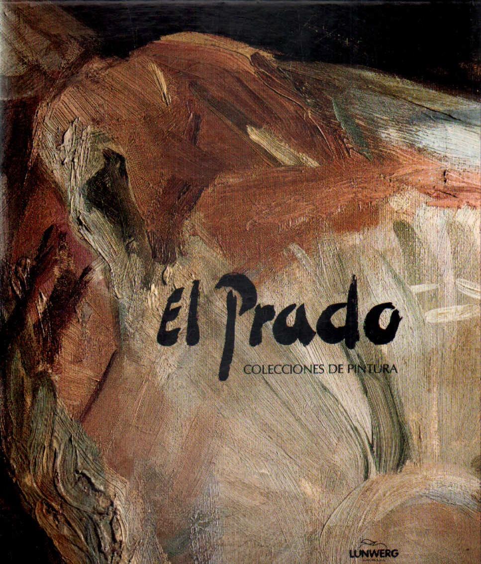 EL PRADO. COLECCIONES DE PINTURA