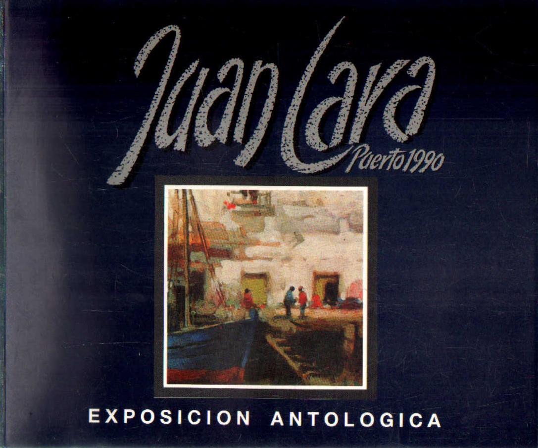 JUAN LARA, PUERTO 1990. EXPOSICIÓN ANTOLOGICA
