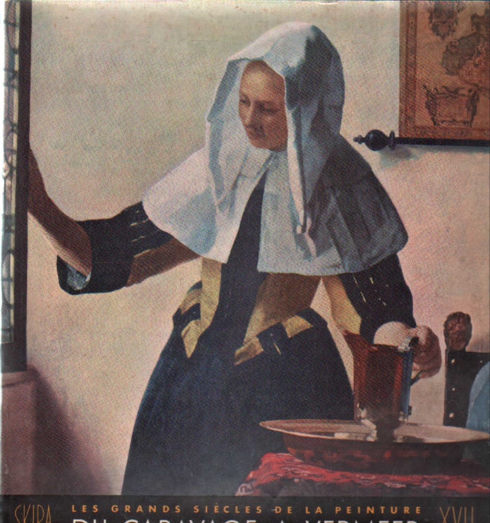 LES GRANDS SIÉCLES DE LA PEINTURE: DU CARAVAGE A VERMEER