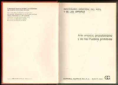 DICCIONARIO UNIVERSAL DEL ARTE Y DE LOS ARTISTAS: ARTE ORIENTAL, PRECOLOMBINO Y PUEBLOS PRIMITIVOS