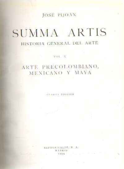 SUMMA ARTIS HISTORIA GENERAL DEL ARTE VOL X ARTE PRECOLOMBIANO, MEXICANO Y MAYA