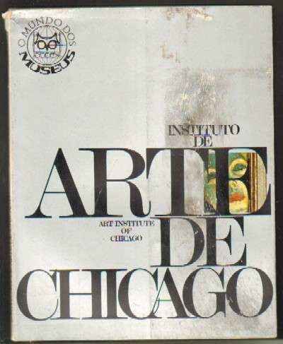 O MUNDO DOS MUSEUS: INSTITUTO DE ARTE DE CHICAGO. ART INSTITUTE OF CHICAGO