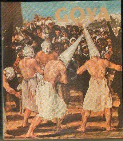 GOYA 1746 - 1828 BIOGRAFIA, ESTUDIO ANALITICO Y CATALOGO DE SUS PINTURAS 2 VOLUMENES