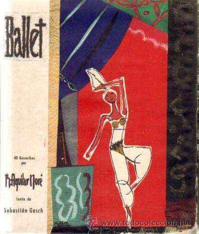 BALLET. 40 GOUACHES POR M. AGUILAR MORE. TEXTO DE SEBASTIAN GASCH