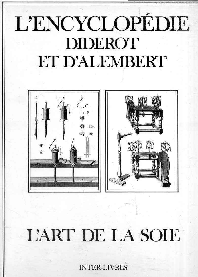 L'ENCYCLOPEDIE DIDEROT ET D'ALEMBERT: L'ART DE LA SOIE