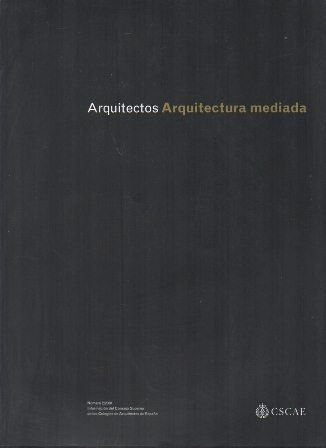 REVISTA ARQUITECTOS ARQUITECTURA MEDIADA - Nº 2/2008