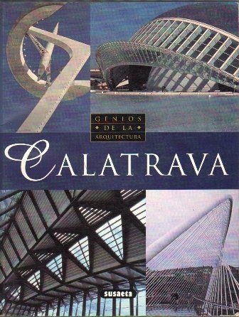 CALATRAVA - COLECCIÓN GENIOS DE LA ARQUITECTURA
