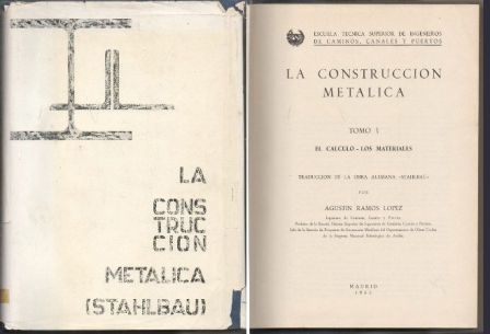LA CONSTRUCCION METALICA TOMO I. EL CALCULO - LOS MATERIALES