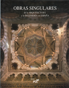 OBRAS SINGULARES DE LA ARQUITECTURA Y LA INGENIERIA EN ESPAÑA
