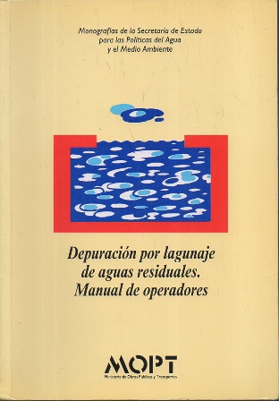 DEPURACION POR LAGUNAJE DE AGUAS RESIDUALES. MANUAL DE OPERADORES