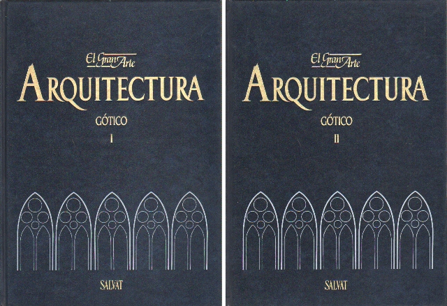EL GRAN ARTE EN LA ARQUITECTURA VOLUMEN 13 EL GOTICO I Y II (SALVAT EDITORES)