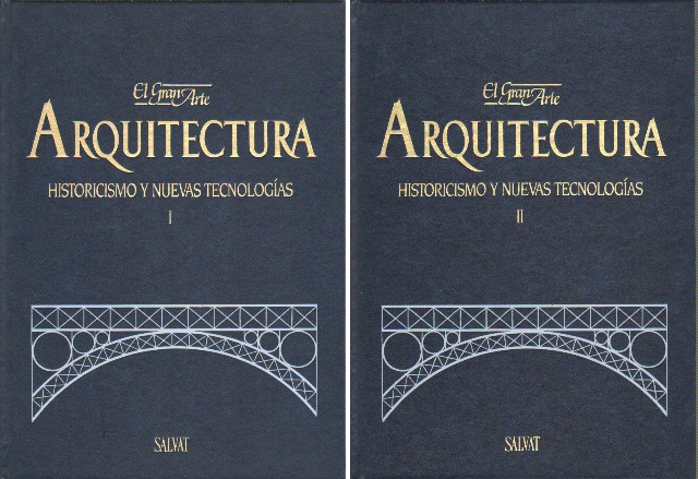EL GRAN ARTE EN LA ARQUITECTURA VOL. 13 EL GOTICO I Y II HISTORICISMO Y NUEVAS TECNOLOGIAS