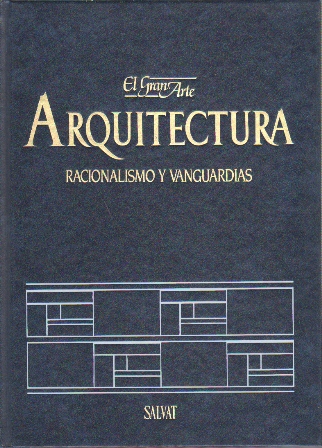 EL GRAN ARTE EN LA ARQUITECTURA VOLUMEN 26 RACIONALISMO Y VANGUARDIAS