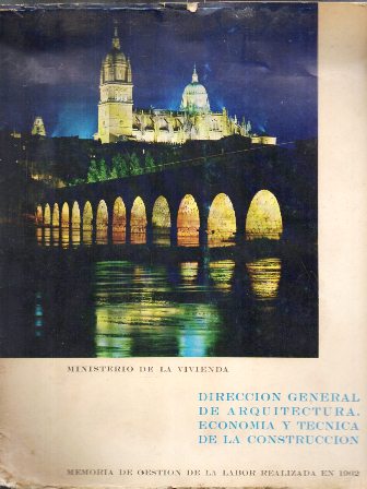 MEMORIA 1962 -MINISTERIO DE LA VIVIENDA DIRECCION GENERAL DE ARQUITECTURA …