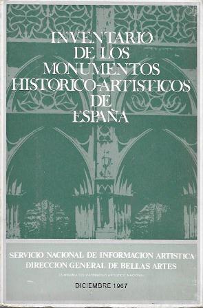 INVENTARIO DE LOS MONUMENTOS HISTORICO-ARTISTICOS DE ESPAÑA DICIEMBRE 1967