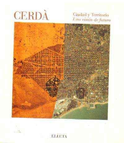 CERDA, CIUDAD Y TERRITORIO. UNA VISION DE FUTURO