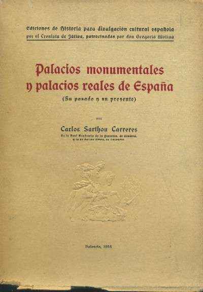 PALACIOS MONUMENTALES Y PALACIOS REALES DE ESPAÑA.