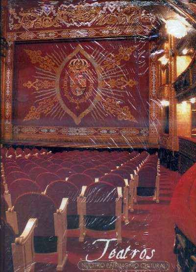 TEATROS. NUESTRO PATRIMONIO CULTURAL