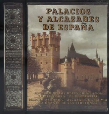 PALACIOS Y ALCAZARES DE ESPAÑA.