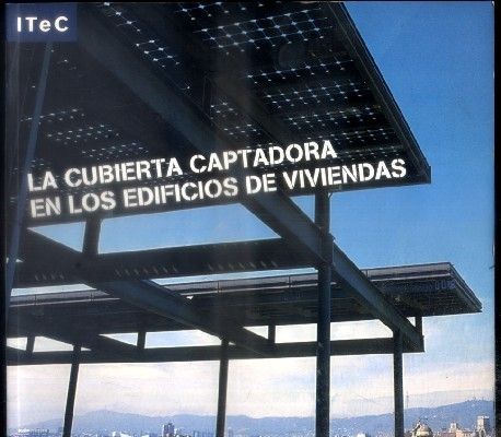LA CUBIERTA CAPTADORA EN LOS EDIFICIOS DE VIVIENDAS.