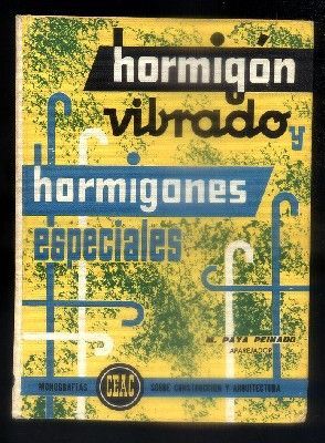 HORMIGON VIBRADO. HORMIGONES ESPECIALES.