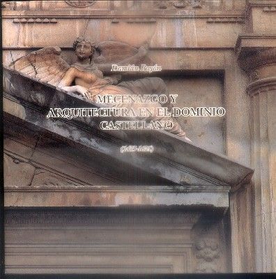 MECENAZGO Y ARQUITECTURA EN EL DOMINO CASTELLANO, 1475 - 1621.
