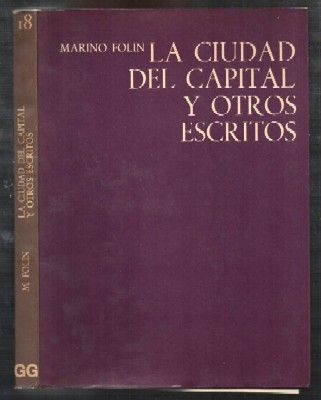 LA CIUDAD DEL CAPITAL Y OTROS ESCRITOS.