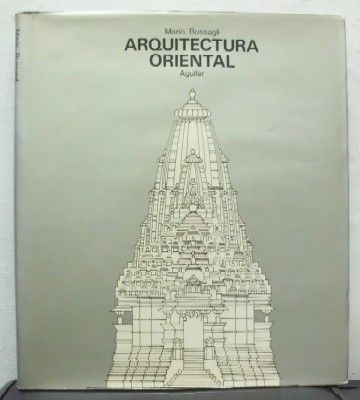 ARQUITECTURA ORIENTAL. (HISTORIA UNIVERSAL DE LA ARQUITECTURA).