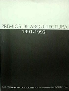 PREMIOS DE ARQUITECTURA 1991 - 1992.