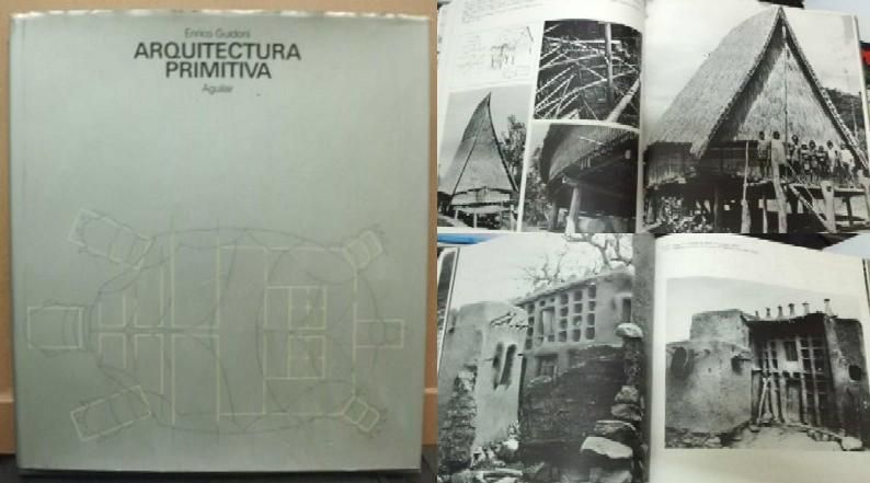 ARQUITECTURA PRIMITIVA. COLECCION HISTORIA UNIVERSAL DE LA ARQUITECTURA.