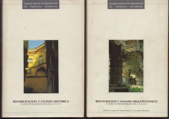 REHABILITACION Y CIUDAD HISTORICA. I CURSO DE REHABILITACION DEL C.O.A.A.O. 2 TOMOS.