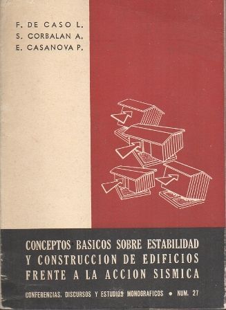 CONCEPTOS BASICOD SOBRE ESTABILIDAD Y CONSTRUCCION DE EDIFICIOS FRENTE A LA ACCION SISMICA.