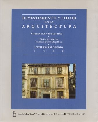 REVESTIMIENTO Y COLOR EN LA ARQUITECTURA. CONSERVACION Y RESTAURACION.