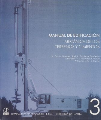 MANUAL DE EDIFICACION - MECANICA DE LOS TERRENOS Y CIMIENTOS.