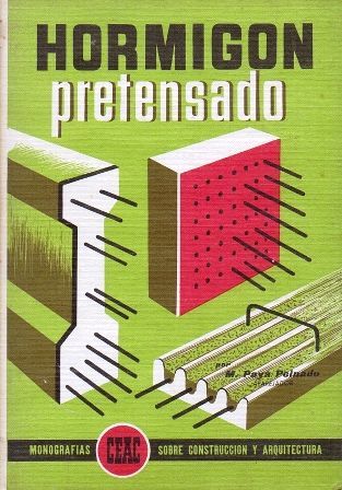 HORMIGON PRETENSADO. ENCICLOPEDIA CEAC DE CONSTRUCCION.