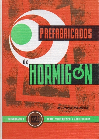 PREFABRICADOS DE HORMIGON. ENCICLOPEDIA CEAC DE CONSTRUCCION.