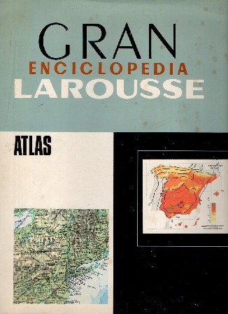 GRAN ENCICLOPEDIA LAROUSSE ATLAS