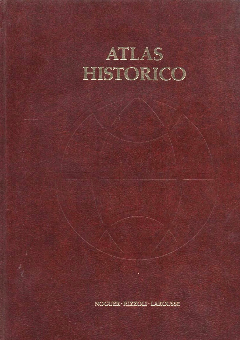 ATLAS HISTÓRICO. HISTORIA UNIVERSAL ILUSTRADA