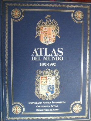 ATLAS DEL MUNDO 1492-1992. CARTOGRAFIA ANTIGUA FUNDAMENTAL. CARTOGRAFIA ACTUAL.DESCRIPCION DE PAISES