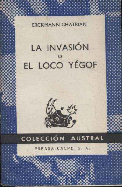 LA INVASION O EL LOCO YEGOF