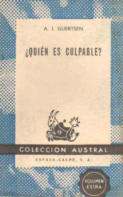 ¿QUIEN ES CULPABLE?