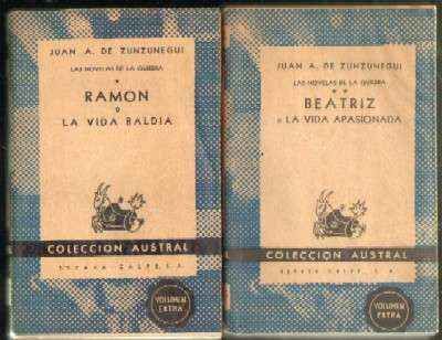 LAS NOVELAS DE QUIEBRA: RAMON O LA VIDA BALDIA Y BEATRIZ O LA VIDA APASIONADA (2 TOMOS)
