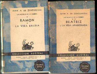 LAS NOVELAS DE LA QUIEBRA. RAMON O LA VIDA BALDIA. BEATRIZ O LA VIDA APASIONADA (2 TOMOS)